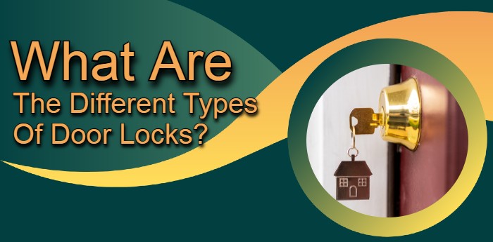 What Are The Different Types Of Door Locks?